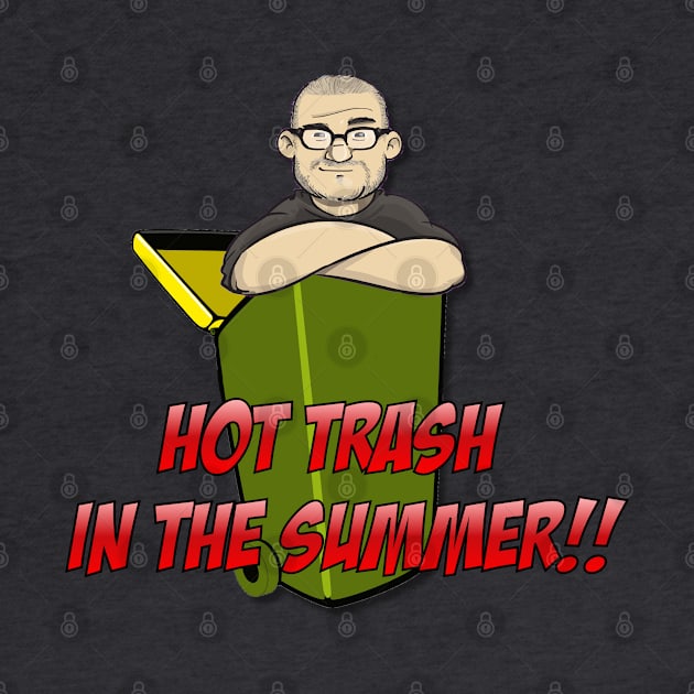 Hot Trash in the Summer!! by Nintendo_Guru